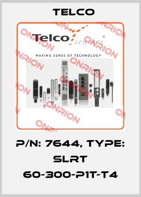 p/n: 7644, Type: SLRT 60-300-P1T-T4 Telco