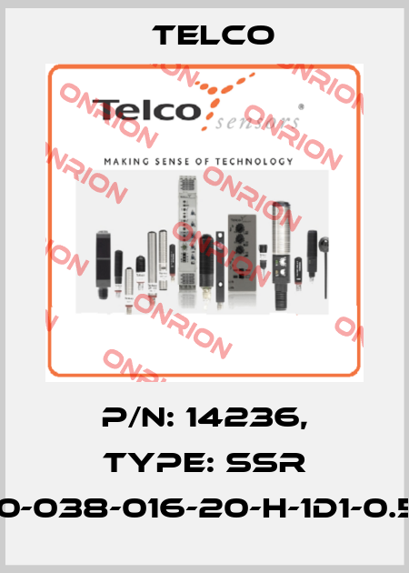 p/n: 14236, Type: SSR 01-10-038-016-20-H-1D1-0.5-J8 Telco