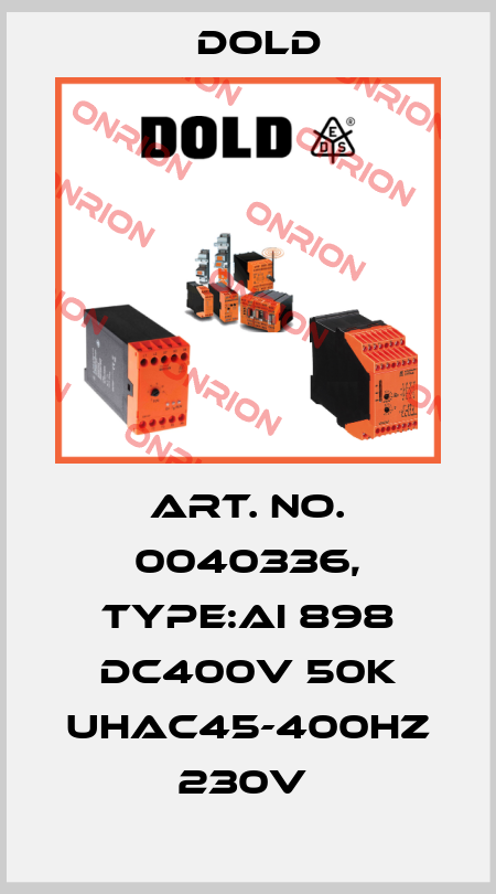 Art. No. 0040336, Type:AI 898 DC400V 50K UHAC45-400HZ 230V  Dold