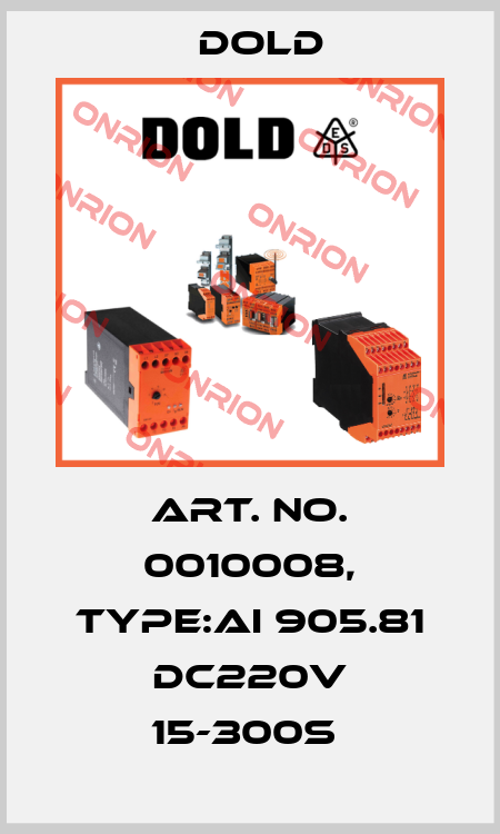 Art. No. 0010008, Type:AI 905.81 DC220V 15-300S  Dold