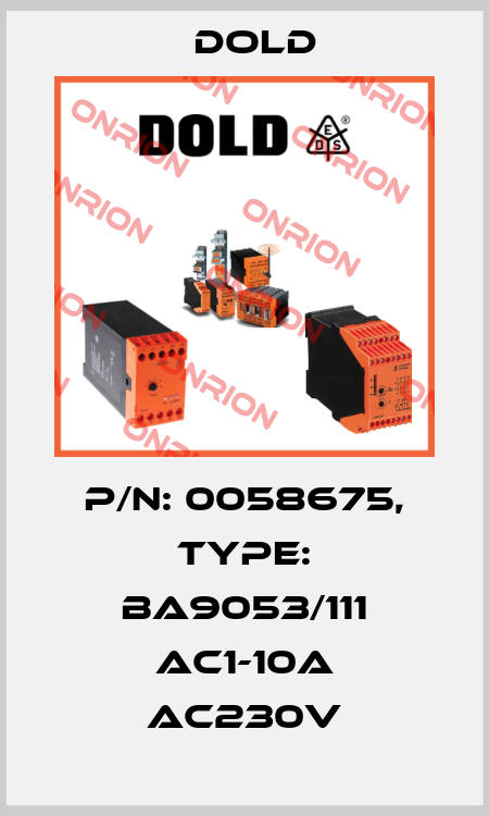 p/n: 0058675, Type: BA9053/111 AC1-10A AC230V Dold