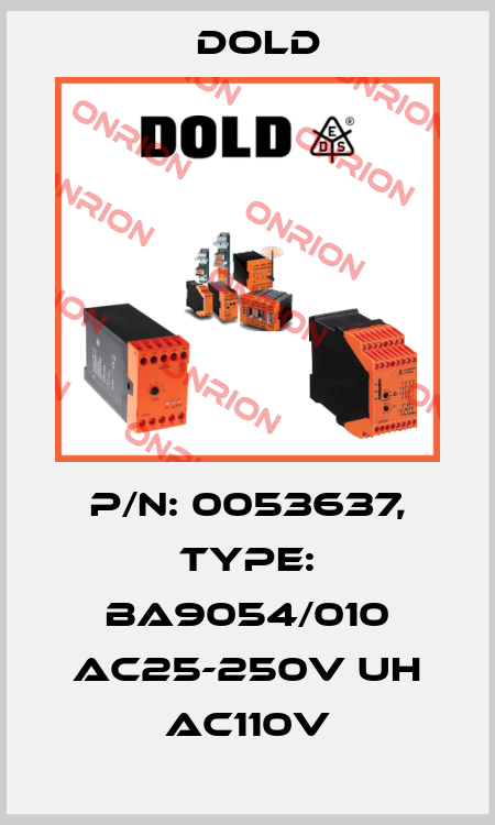 p/n: 0053637, Type: BA9054/010 AC25-250V UH AC110V Dold
