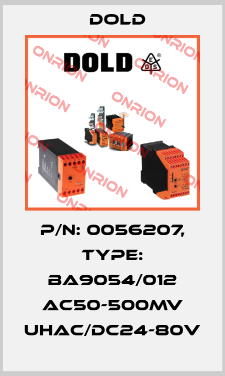 p/n: 0056207, Type: BA9054/012 AC50-500mV UHAC/DC24-80V Dold