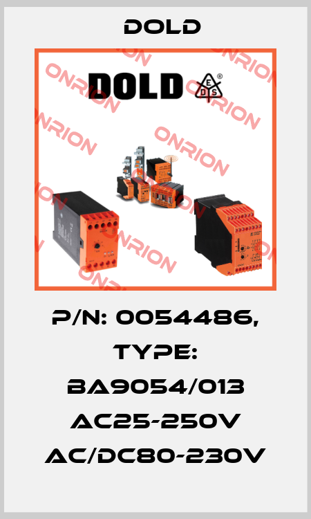p/n: 0054486, Type: BA9054/013 AC25-250V AC/DC80-230V Dold