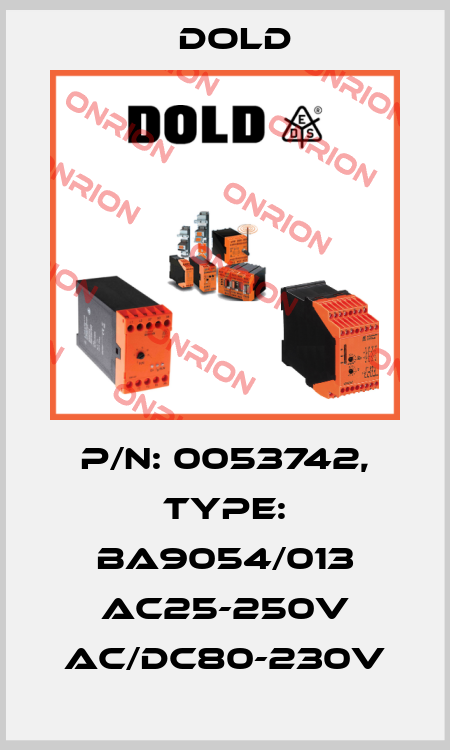 p/n: 0053742, Type: BA9054/013 AC25-250V AC/DC80-230V Dold