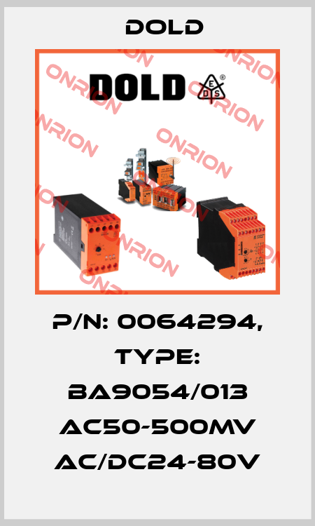p/n: 0064294, Type: BA9054/013 AC50-500MV AC/DC24-80V Dold