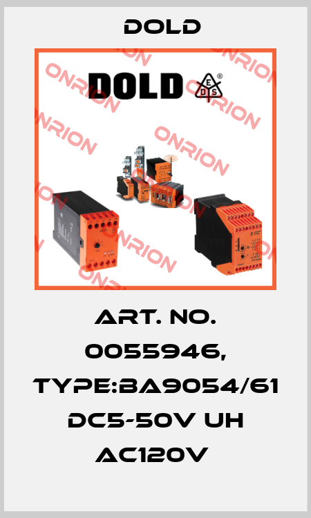 Art. No. 0055946, Type:BA9054/61 DC5-50V UH AC120V  Dold
