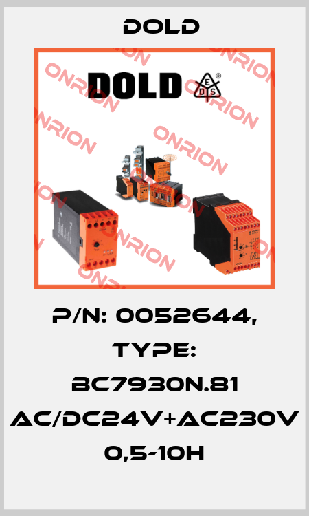 p/n: 0052644, Type: BC7930N.81 AC/DC24V+AC230V 0,5-10H Dold
