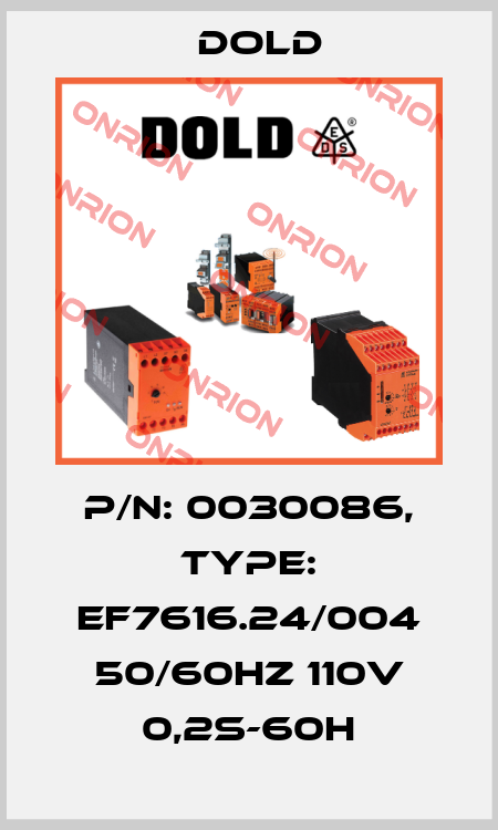 p/n: 0030086, Type: EF7616.24/004 50/60HZ 110V 0,2S-60H Dold