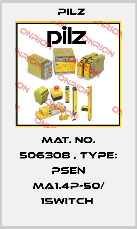Mat. No. 506308 , Type: PSEN ma1.4p-50/ 1switch  Pilz