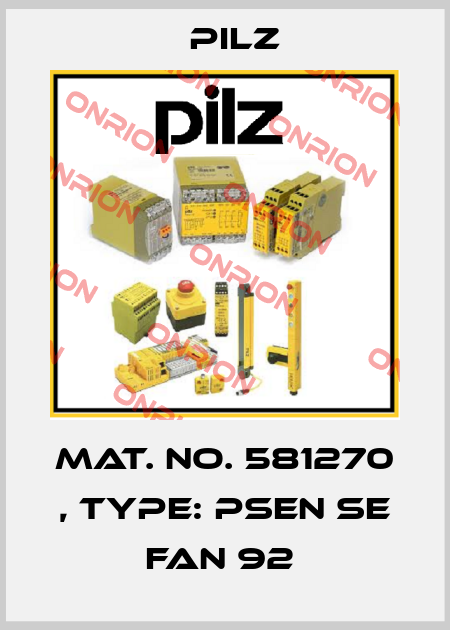 Mat. No. 581270 , Type: PSEN se Fan 92  Pilz