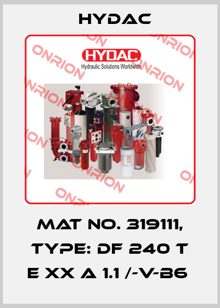 Mat No. 319111, Type: DF 240 T E XX A 1.1 /-V-B6  Hydac