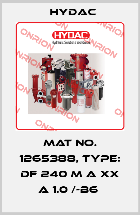 Mat No. 1265388, Type: DF 240 M A XX A 1.0 /-B6  Hydac