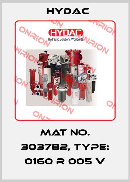 Mat No. 303782, Type: 0160 R 005 V Hydac