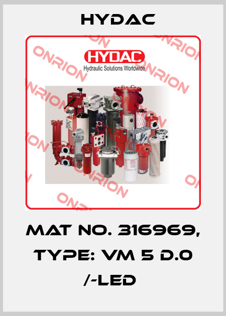 Mat No. 316969, Type: VM 5 D.0 /-LED  Hydac