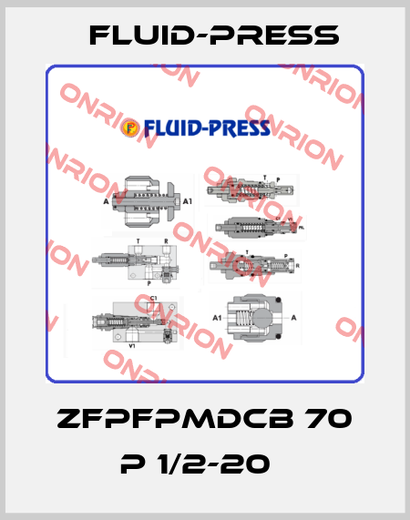 ZFPFPMDCB 70 P 1/2-20   Fluid-Press