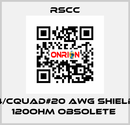 4/Cquad#20 AWG SHIELD 120OHM obsolete  RSCC