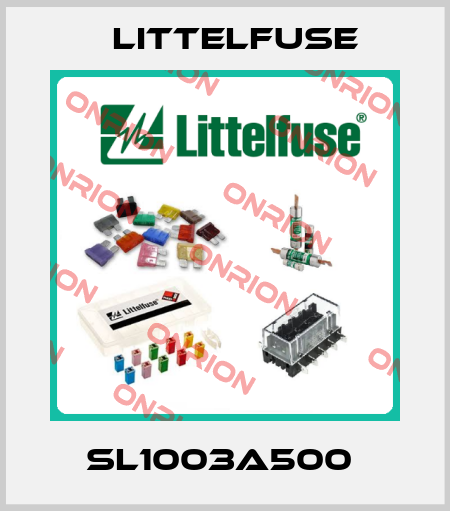 SL1003A500  Littelfuse