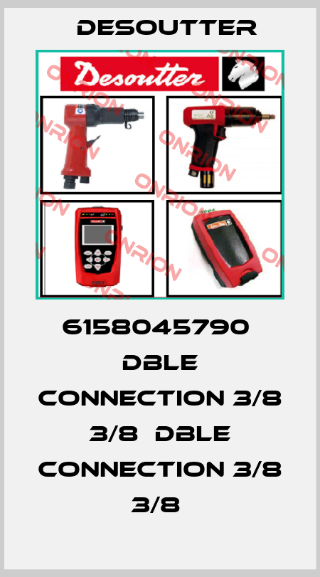 6158045790  DBLE CONNECTION 3/8 3/8  DBLE CONNECTION 3/8 3/8  Desoutter