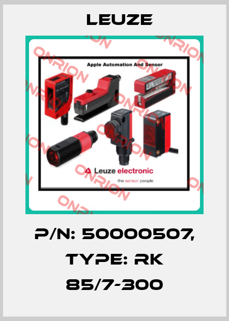 P/N: 50000507, Type: RK 85/7-300 Leuze