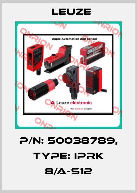 p/n: 50038789, Type: IPRK 8/A-S12 Leuze