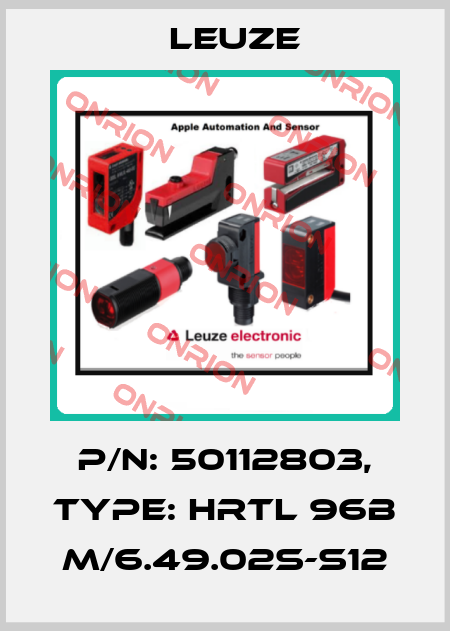 p/n: 50112803, Type: HRTL 96B M/6.49.02S-S12 Leuze