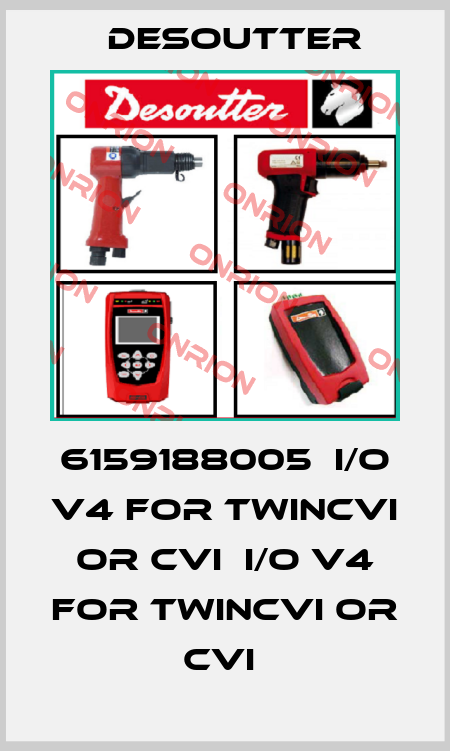6159188005  I/O V4 FOR TWINCVI OR CVI  I/O V4 FOR TWINCVI OR CVI  Desoutter