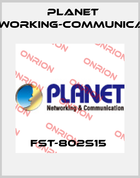 FST-802S15  Planet Networking-Communication