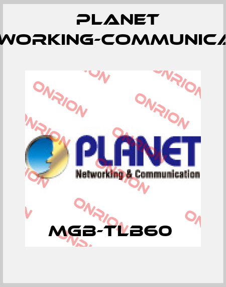 MGB-TLB60  Planet Networking-Communication