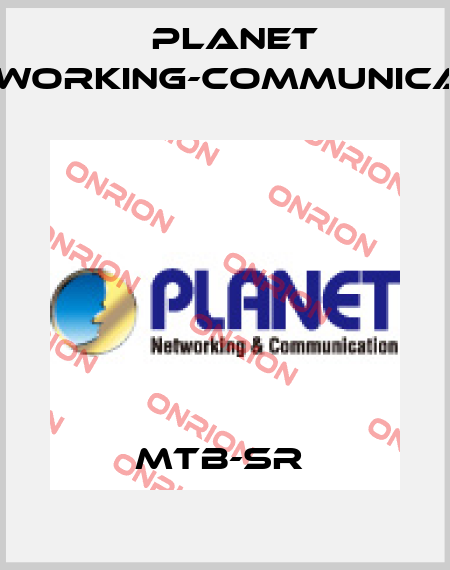 MTB-SR  Planet Networking-Communication