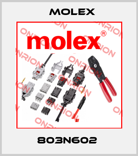 803N602  Molex