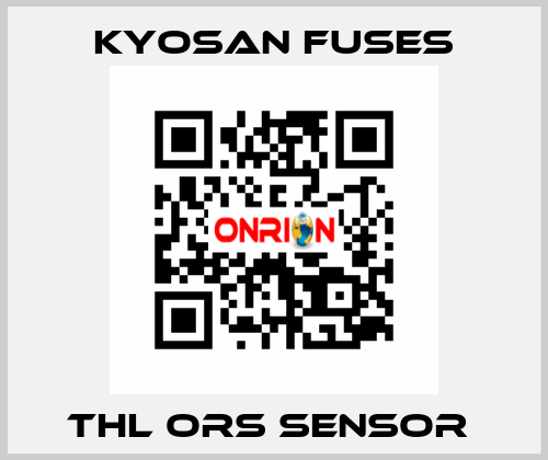 THL ORS SENSOR  Kyosan Fuses