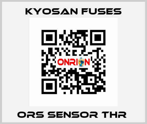 ORS SENSOR THR  Kyosan Fuses