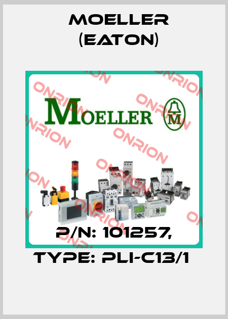 P/N: 101257, Type: PLI-C13/1  Moeller (Eaton)