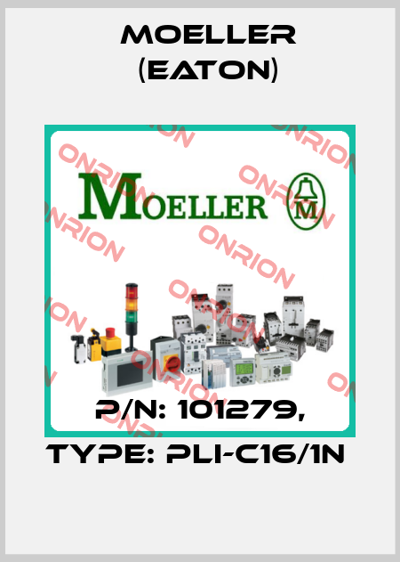 P/N: 101279, Type: PLI-C16/1N  Moeller (Eaton)