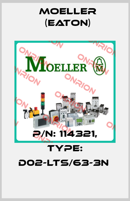 P/N: 114321, Type: D02-LTS/63-3N  Moeller (Eaton)