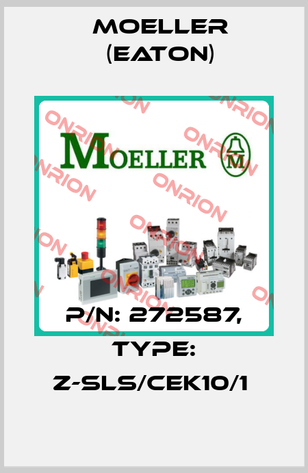 P/N: 272587, Type: Z-SLS/CEK10/1  Moeller (Eaton)