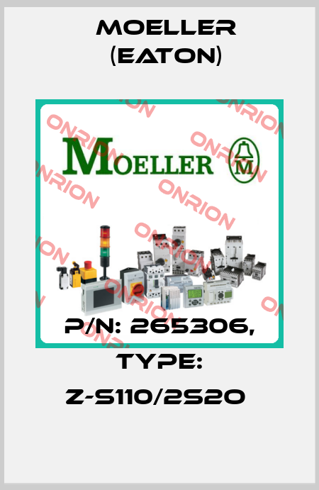 P/N: 265306, Type: Z-S110/2S2O  Moeller (Eaton)