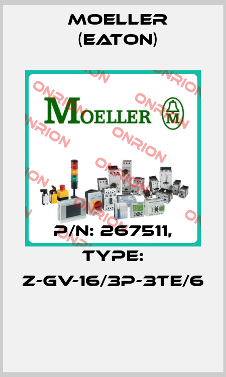 P/N: 267511, Type: Z-GV-16/3P-3TE/6  Moeller (Eaton)