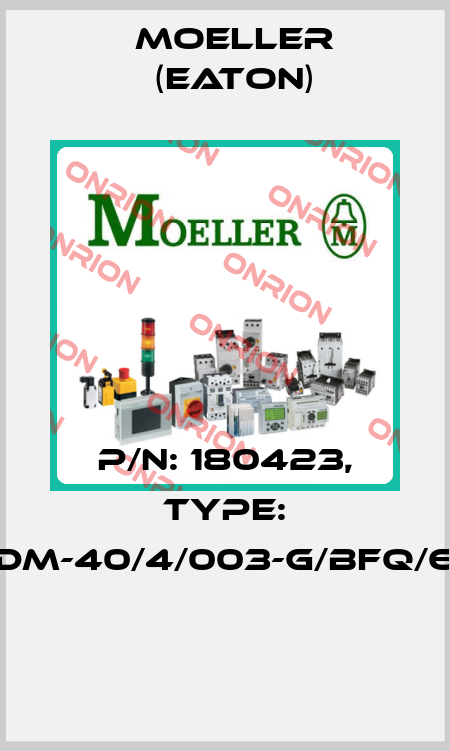 P/N: 180423, Type: FRCDM-40/4/003-G/BFQ/60HZ  Moeller (Eaton)