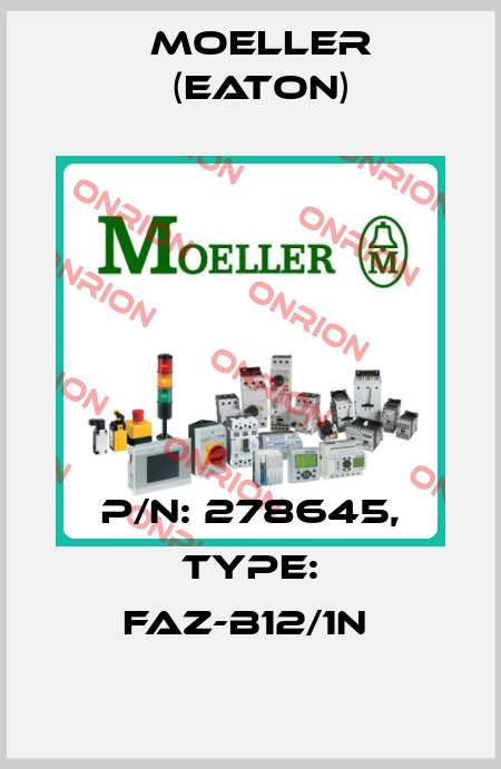 P/N: 278645, Type: FAZ-B12/1N  Moeller (Eaton)