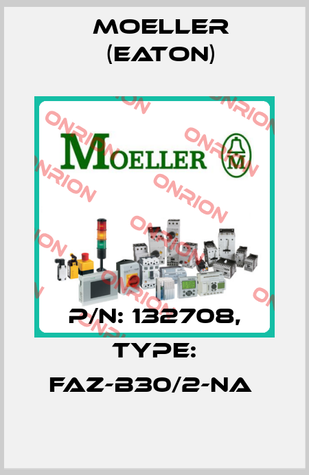 P/N: 132708, Type: FAZ-B30/2-NA  Moeller (Eaton)