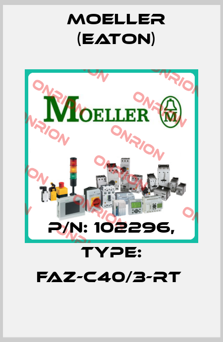 P/N: 102296, Type: FAZ-C40/3-RT  Moeller (Eaton)