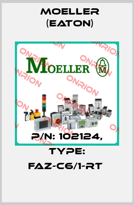 P/N: 102124, Type: FAZ-C6/1-RT  Moeller (Eaton)