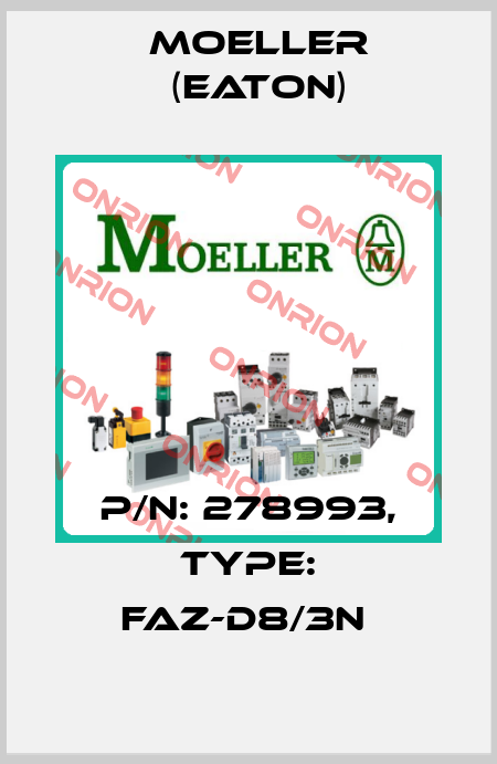 P/N: 278993, Type: FAZ-D8/3N  Moeller (Eaton)