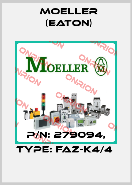 P/N: 279094, Type: FAZ-K4/4  Moeller (Eaton)