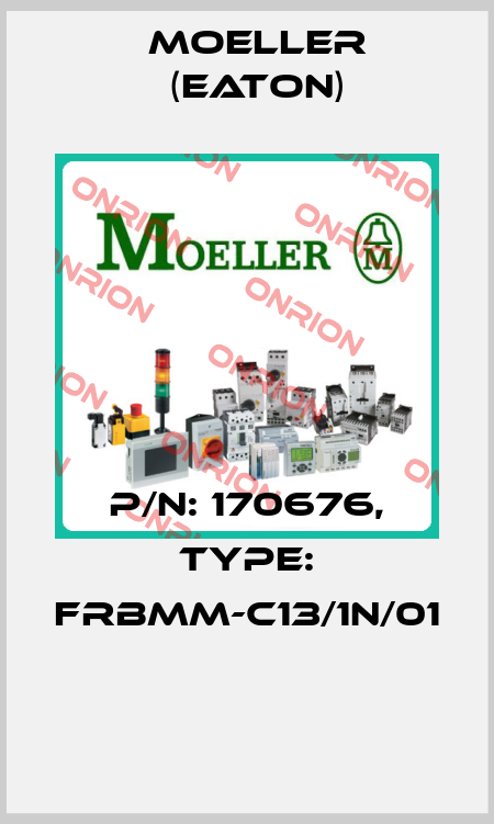 P/N: 170676, Type: FRBMM-C13/1N/01  Moeller (Eaton)