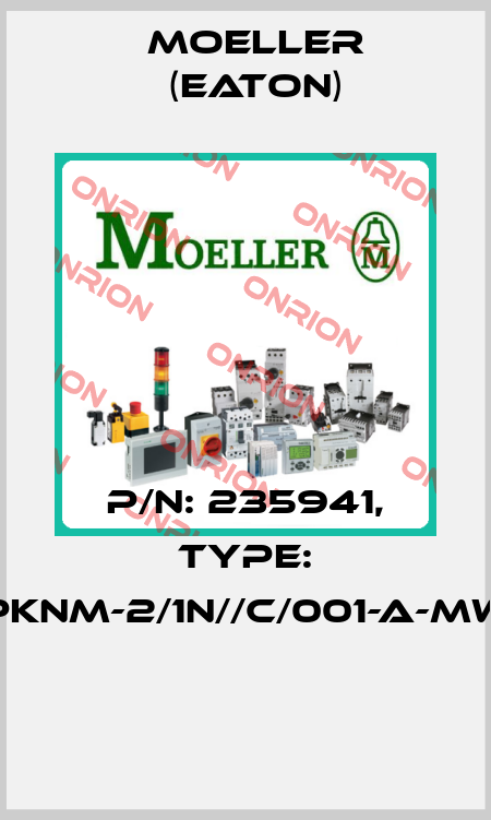 P/N: 235941, Type: PKNM-2/1N//C/001-A-MW  Moeller (Eaton)