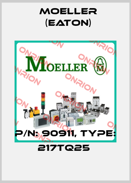 P/N: 90911, Type: 217TQ25  Moeller (Eaton)