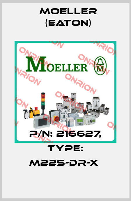 P/N: 216627, Type: M22S-DR-X  Moeller (Eaton)